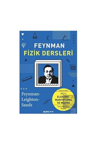 Feynman Fizik Dersleri - Cilt 2: Elektromanyetizma ve Madde - Yeni Milenyum Basımı von Alfa Yayınları