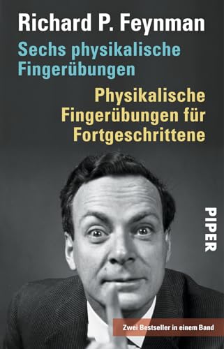 Sechs physikalische Fingerübungen • Physikalische Fingerübungen für Fortgeschrittene: Zwei Bestseller in einem Band von Piper Verlag GmbH