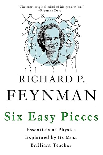 Six Easy Pieces: Essentials of Physics Explained by Its Most Brilliant Teacher von Hachette Book Group USA