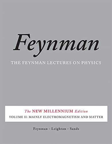 The Feynman Lectures on Physics, Vol. II: The New Millennium Edition: Mainly Electromagnetism and Matter (Feynman Lectures on Physics (Paperback))