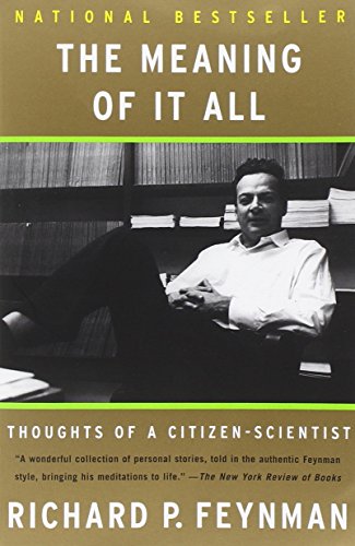 The Meaning of It All: Thoughts of a Citizen-Scientist