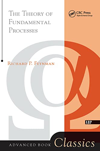 Theory of Fundamental Processes (Advanced Books Classics)