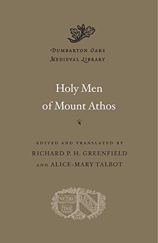 Holy Men of Mount Athos (Dumbarton Oaks Medieval Library, 40, Band 40) von Harvard University Press