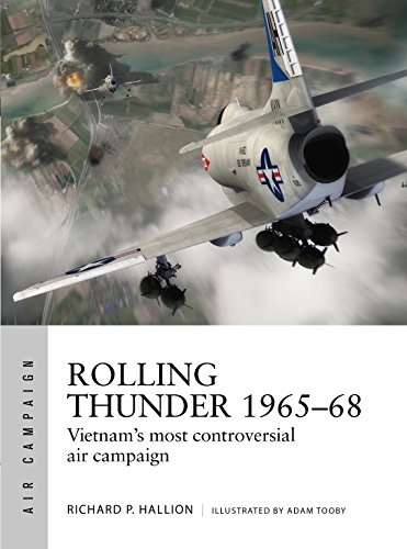 Rolling Thunder 1965–68: Johnson's air war over Vietnam (Air Campaign) von Osprey Publishing