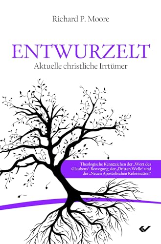 Entwurzelt: Aktuelle christliche Irrtümer von CHRISTLICHE VERLAGSGESELLSCHAFT