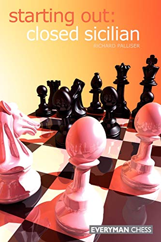 Starting Out: Closed Sicilian (Starting Out - Everyman Chess)