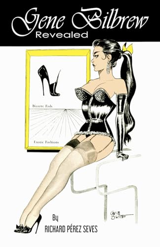 GENE BILBREW REVEALED: The Unsung Legacy of a Fetish Art Pioneer (African American Artists, Band 1) von Independently Published