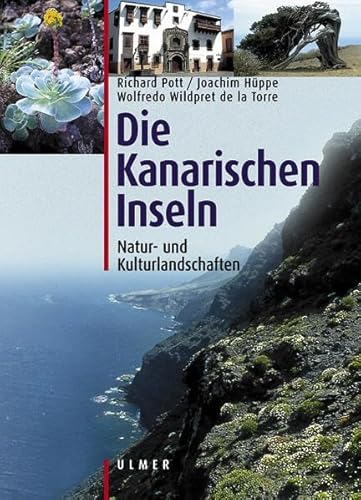 Die Kanarischen Inseln: Natur- und Kulturlandschaften von Ulmer Eugen Verlag