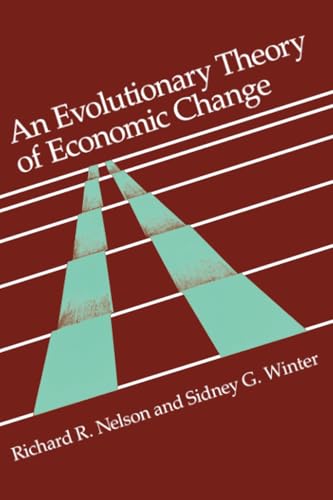 An Evolutionary Theory of Economic Change (Belknap Press) von Belknap Press