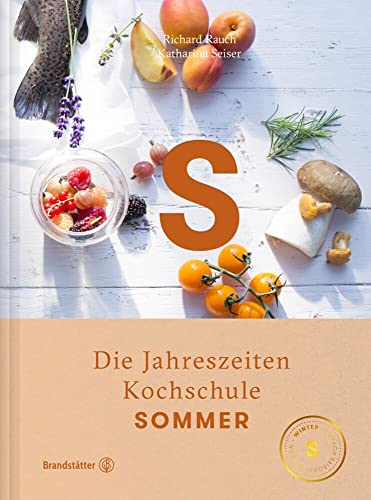 Sommer - Die Jahreszeiten-Kochschule: Entdecke die Vielfalt der österreichischen Küche mit frischem Gemüse, Fisch, Grillrezepten und erfrischenden Desserts. Ideal für Kochbegeisterte und als Geschenk!