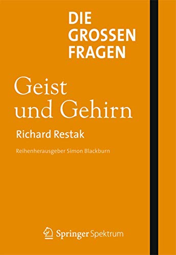 Die großen Fragen - Geist und Gehirn von Springer Spektrum