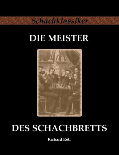 Die Meister des Schachbretts (Schachklassiker)