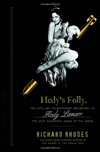 Hedy's Folly: The Life and Breakthrough Inventions of Hedy Lamarr, the Most Beautiful Woman in the World Hedy's Folly: The Life and Breakthrough Inventions of Hedy Lamarr, the Most Beautiful Woman in the World von Doubleday