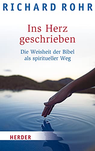 Ins Herz geschrieben: Die Weisheit der Bibel als spiritueller Weg (HERDER spektrum) von Verlag Herder GmbH