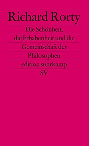 Die Schönheit, die Erhabenheit und die Gemeinschaft der Philosophen (edition suhrkamp) von Suhrkamp Verlag AG