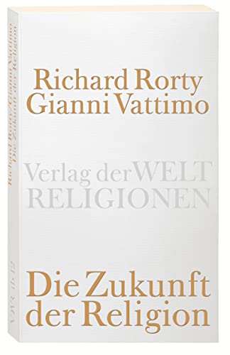 Die Zukunft der Religion (Verlag der Weltreligionen Taschenbuch) von Verlag der Weltreligionen im Insel Verlag