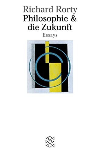 Philosophie & die Zukunft: Essays Philosophie & die Zukunft: Essays