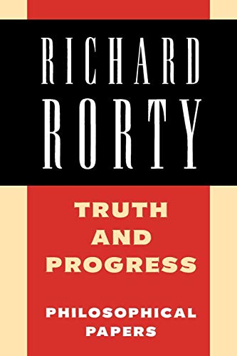 Truth and Progress: Philosophical Papers (Richard Rorty: Philosophical Papers Set 4 Paperbacks)
