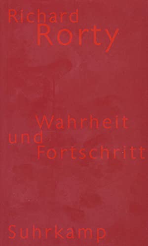 Wahrheit und Fortschritt: Aus d. Amerikan. v. Joachim Schulte von Suhrkamp Verlag AG
