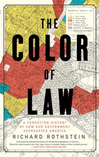 The Color of Law: A Forgotten History of How Our Government Segregated America von LIVERIGHT