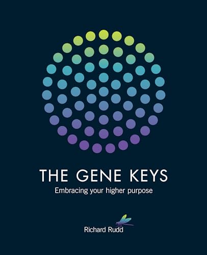 The Gene Keys: Embracing Your Higher Purpose