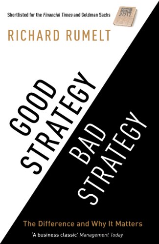 Good Strategy Bad Strategy: The Difference and Why it Matters von Profile Books Ltd