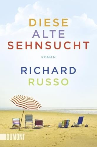 Diese alte Sehnsucht: Roman (Taschenbücher) von DuMont Buchverlag GmbH