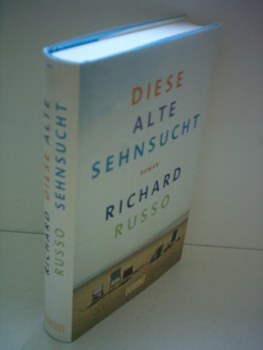 Diese alte Sehnsucht: Roman