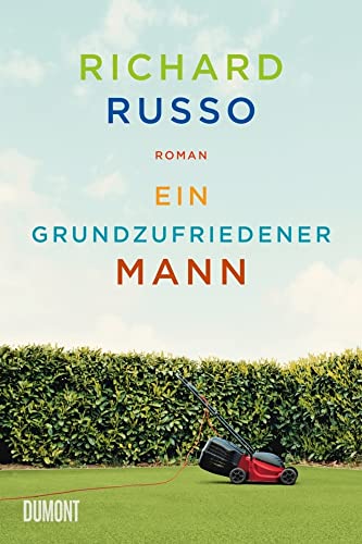 Ein grundzufriedener Mann: Roman (Taschenbücher)