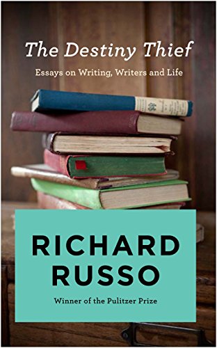 The Destiny Thief: Essays on Writing, Writers and Life The Destiny Thief: Essays on Writing, Writers and Life