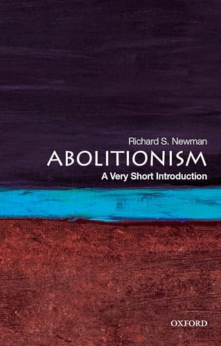 Abolitionism: A Very Short Introduction (Very Short Introductions) von Oxford University Press, USA