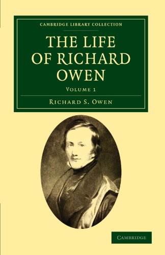 The Life of Richard Owen 2 Volume Set: The Life Of Richard Owen: Volume 1 (Cambridge Library Collection - Zoology) von Cambridge University Press