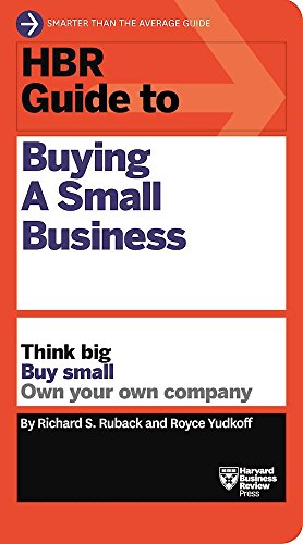 HBR Guide to Buying a Small Business: Think Big, Buy Small, Own Your Own Company (HBR Guide Series) von Harvard Business Review Press