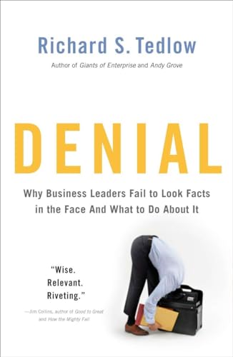 Denial: Why Business Leaders Fail to Look Facts in the Face--and What to Do About It von Penguin