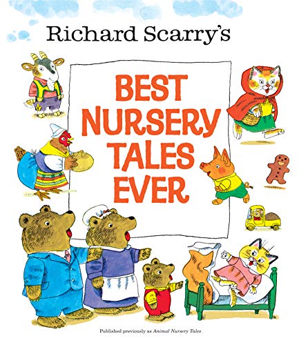Richard Scarry's Best Nursery Tales Ever von Golden Books
