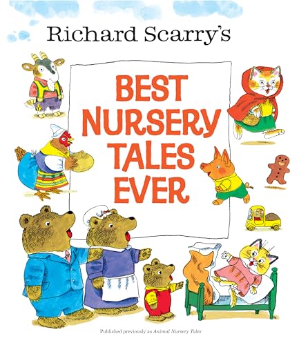 Richard Scarry's Best Nursery Tales Ever von Golden Books