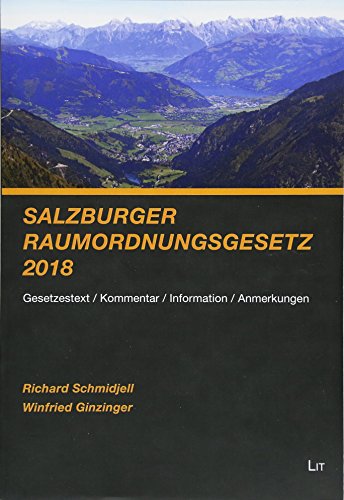Salzburger Raumordnungsgesetz 2018 - Gesetzestext/Kommentar/Information/Anmerkungen