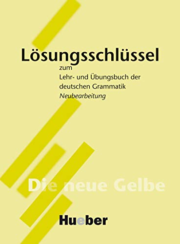 Lehr- und Übungsbuch der deutschen Grammatik, Neubearbeitung, Lösungsschlüssel (Gramatica Aleman) von Hueber