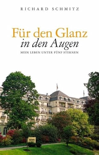 Für den Glanz in den Augen: Mein Leben unter fünf Sternen von Info Verlag