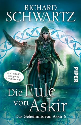 Die Eule von Askir. Die komplette Fassung (Das Geheimnis von Askir 6): Das Geheimnis von Askir 6 von PIPER