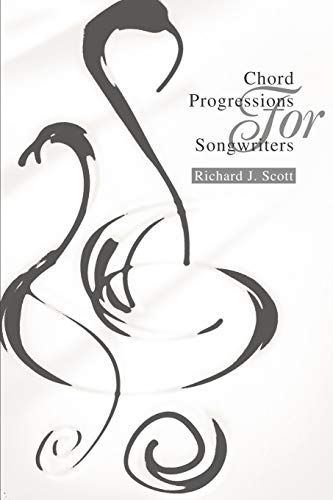 Chord Progressions For Songwriters von iUniverse