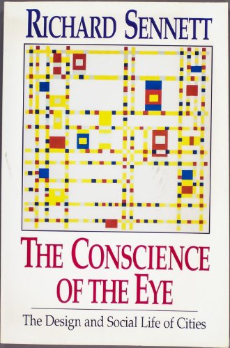 The Conscience of the Eye: The Design and Social Life of Cities von W. W. Norton & Company
