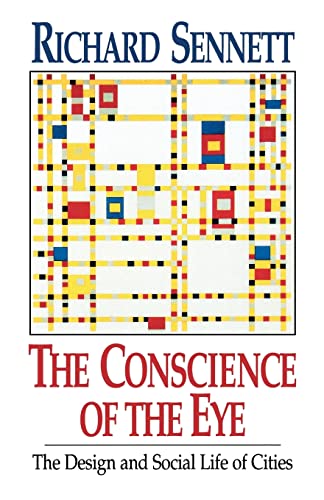 The Conscience of the Eye: The Design and Social Life of Cities von W. W. Norton & Company