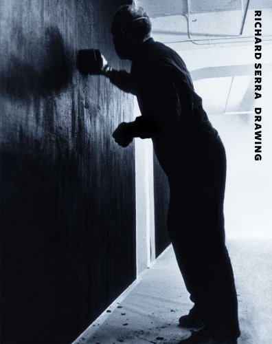 Richard Serra Drawing: A Retrospective (Menil Collection (YUP))
