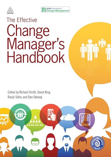 The Effective Change Manager's Handbook: Essential Guidance to the Change Management Body of Knowledge von Kogan Page