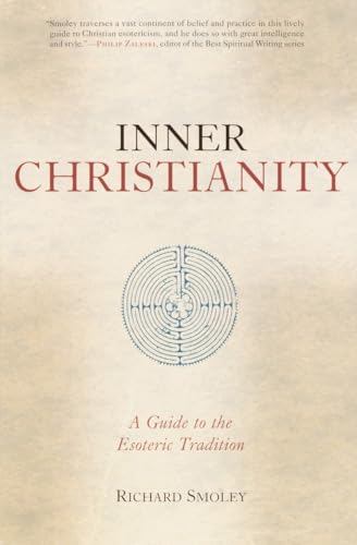 Inner Christianity: A Guide to the Esoteric Tradition von Shambhala