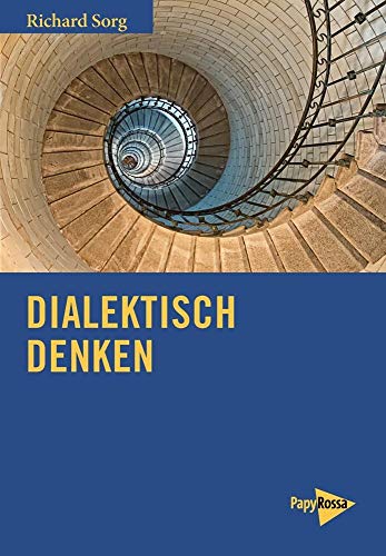 Dialektisch denken von Papyrossa Verlags GmbH +