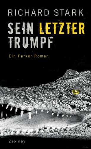 Sein letzter Trumpf: Roman