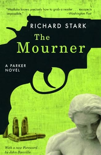 The Mourner: A Parker Novel: A Parker Novel. Foreword by John Banville (Parker Novels) von University of Chicago Press