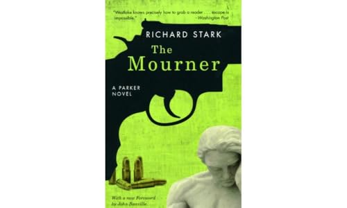 The Mourner: A Parker Novel: A Parker Novel. Foreword by John Banville (Parker Novels)